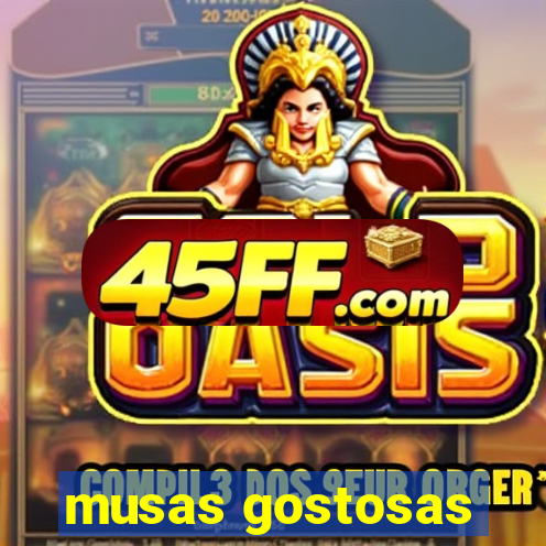 musas gostosas